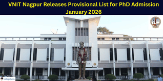 VNIT Nagpur Releases Provisional List for PhD Admission January 2026; Reporting till Dec 5